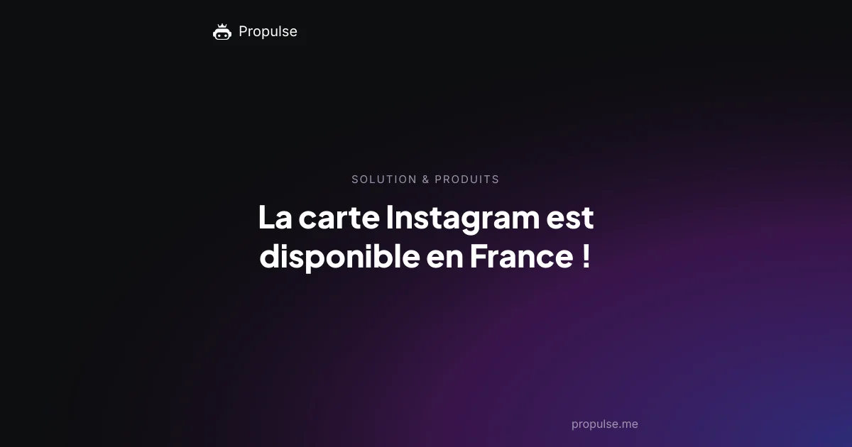 La carte Instagram est disponible en France !