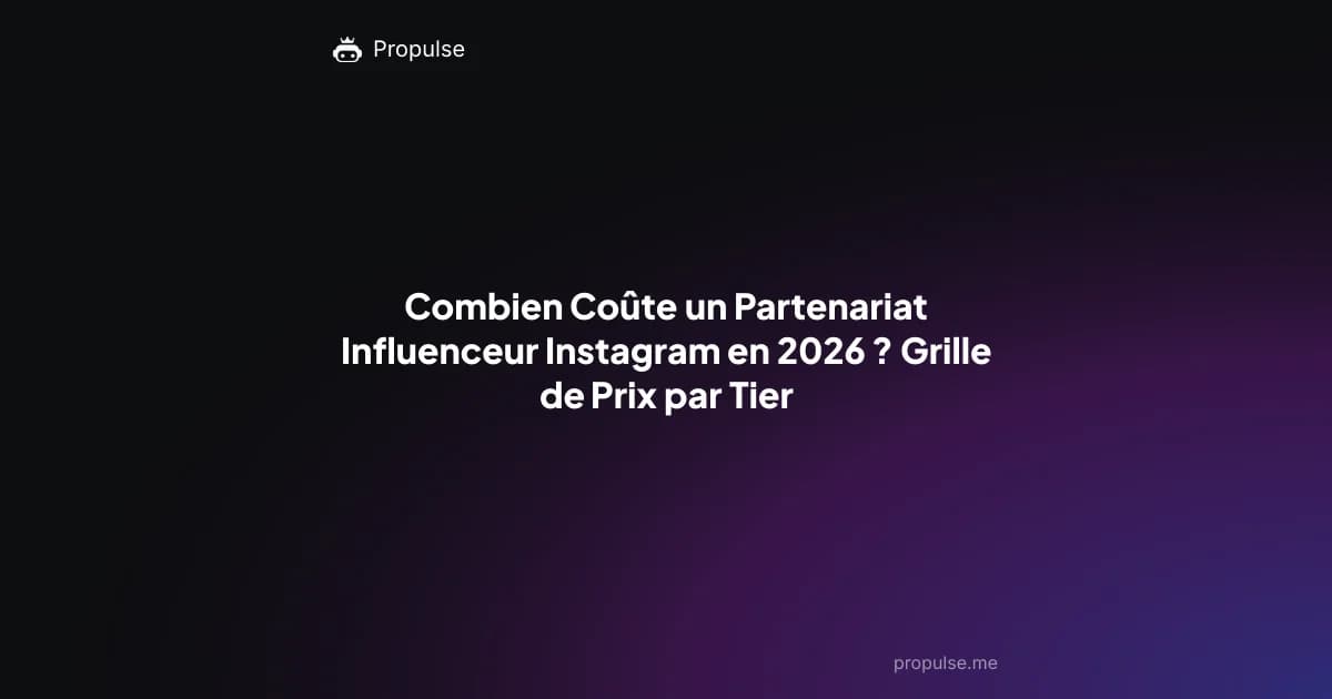 Combien Coûte un Partenariat Influenceur Instagram en 2026 ? Grille de Prix par Tier