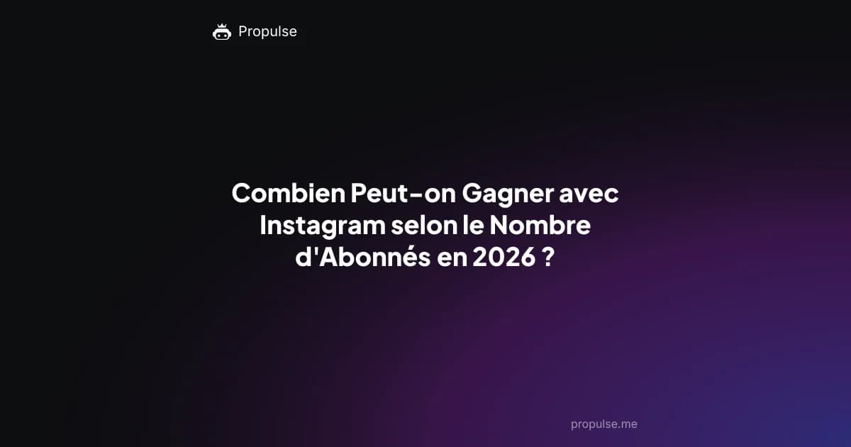 Combien Peut-on Gagner avec Instagram selon le Nombre d'Abonnés en 2026 ?