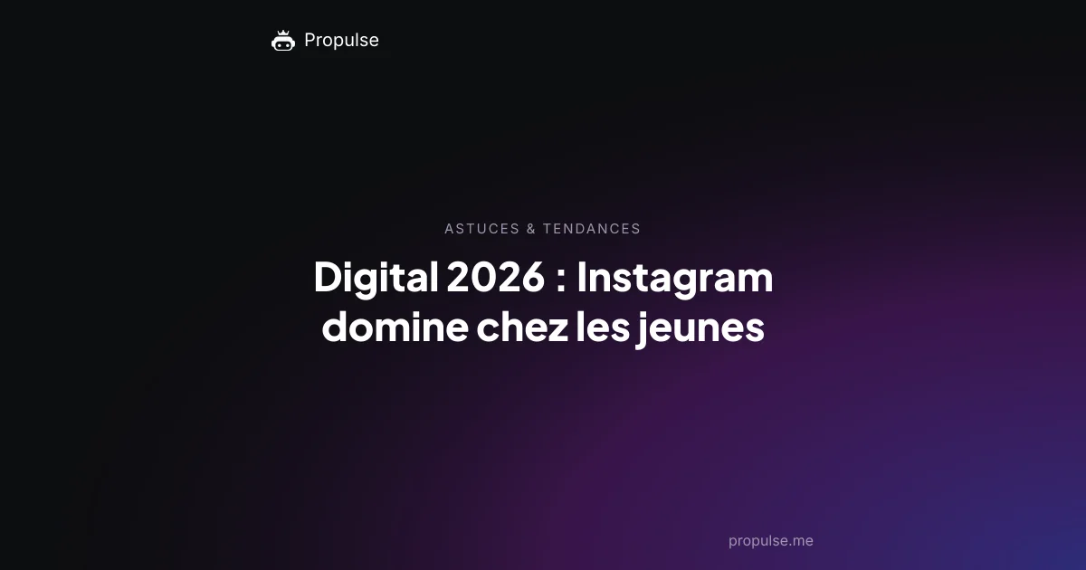 Digital 2026 : Instagram domine chez les jeunes