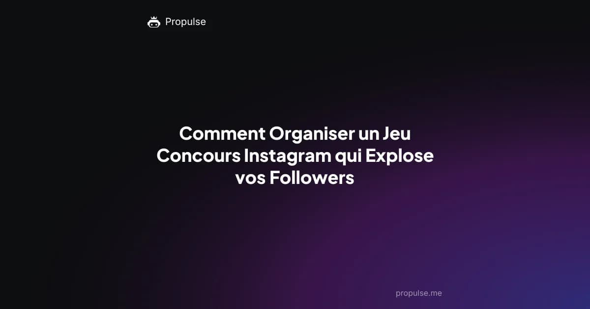 Comment Organiser un Jeu Concours Instagram qui Explose vos Followers