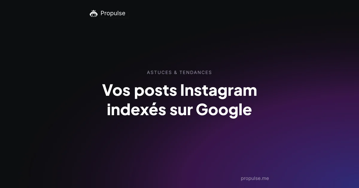 Vos posts Instagram indexés sur Google