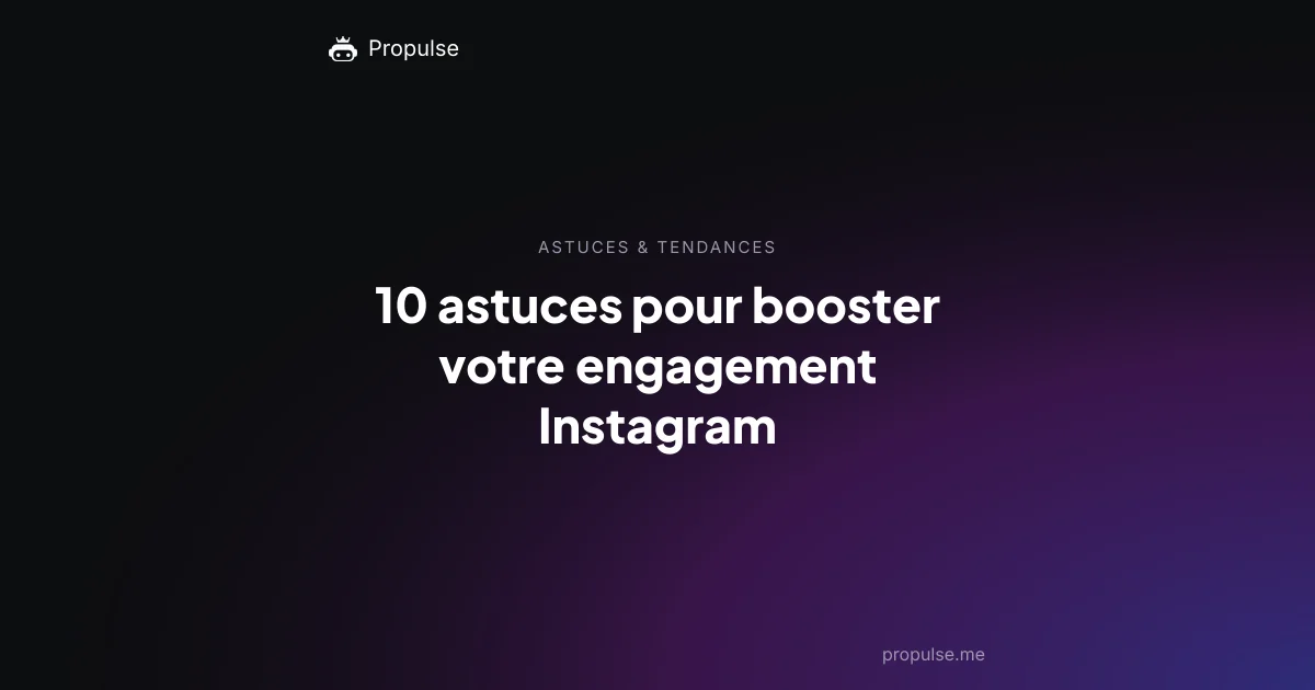 10 astuces pour booster votre engagement Instagram