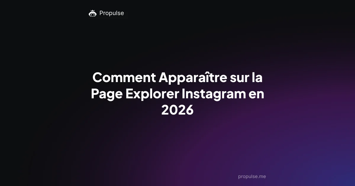 Comment Apparaître sur la Page Explorer Instagram en 2026