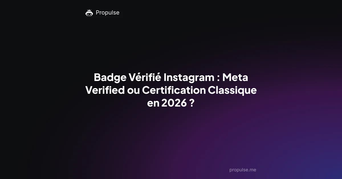 Badge Vérifié Instagram : Meta Verified ou Certification Classique en 2026 ?