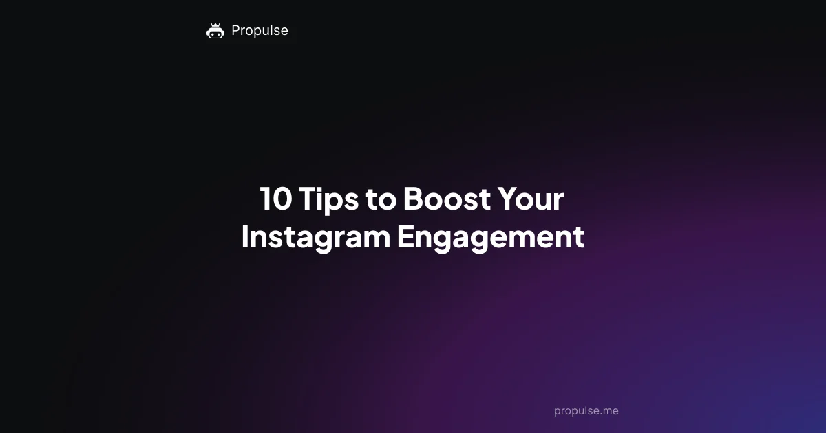 10 Tips to Boost Your Instagram Engagement