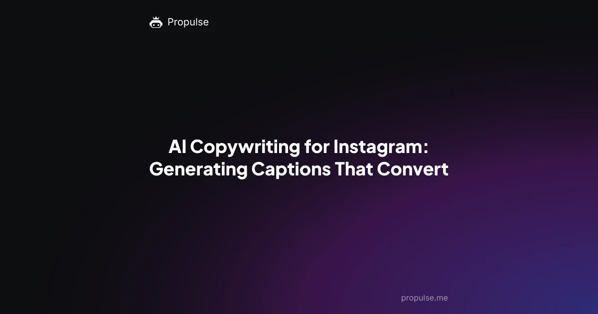 AI Copywriting for Instagram: Generating Captions That Convert