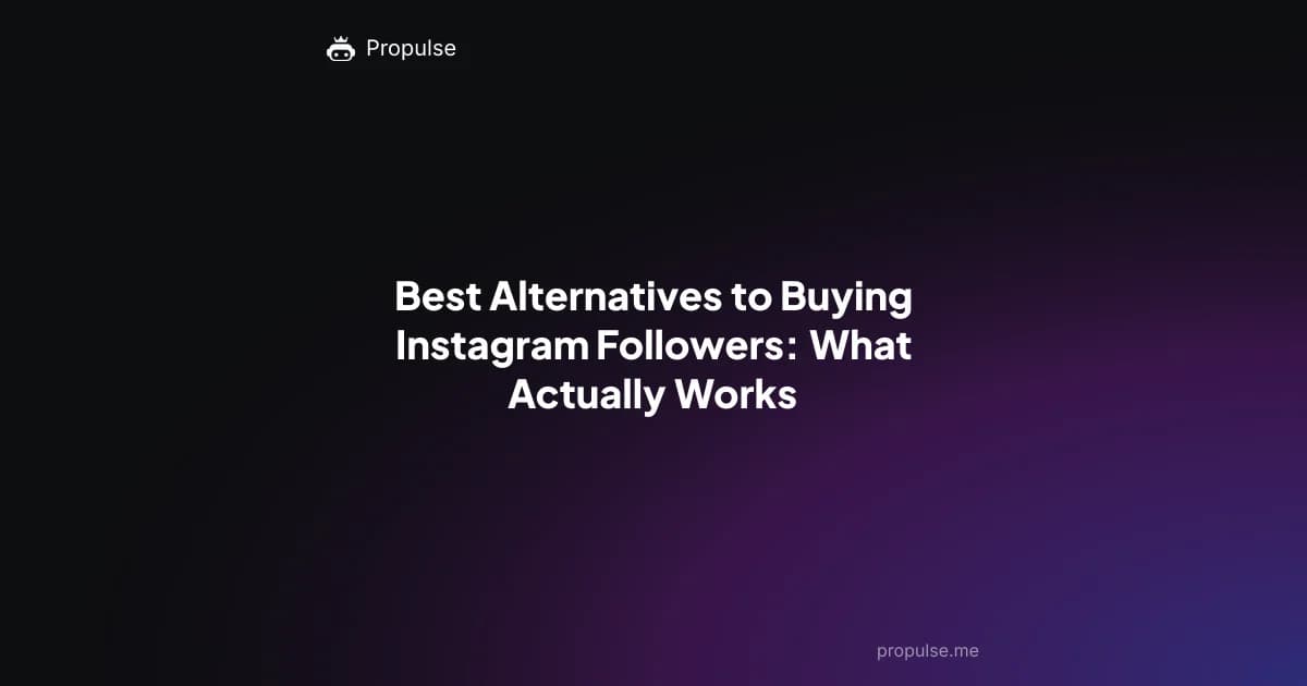Best Alternatives to Buying Instagram Followers: What Actually Works