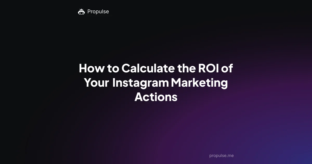 How to Calculate the ROI of Your Instagram Marketing Actions