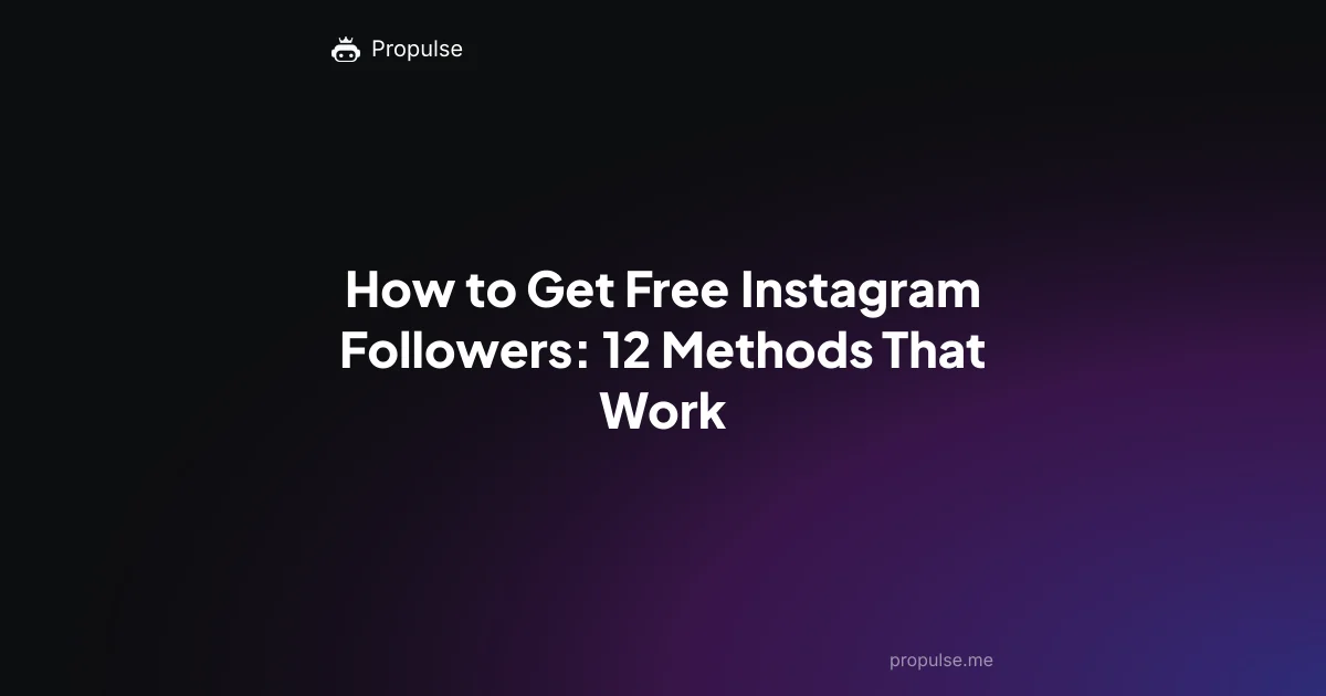 How to Get Free Instagram Followers: 12 Methods That Work