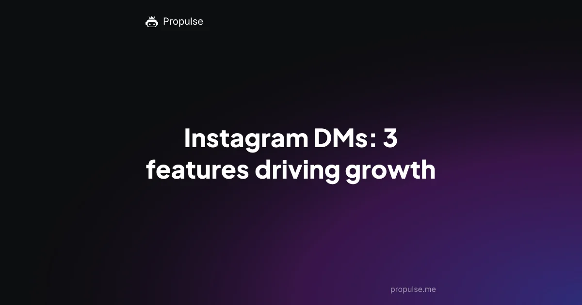 Instagram DMs: 3 features driving growth