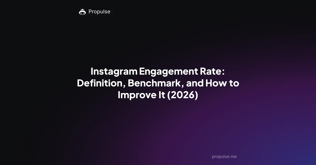 Instagram Engagement Rate: Definition, Benchmark, and How to Improve It (2026)