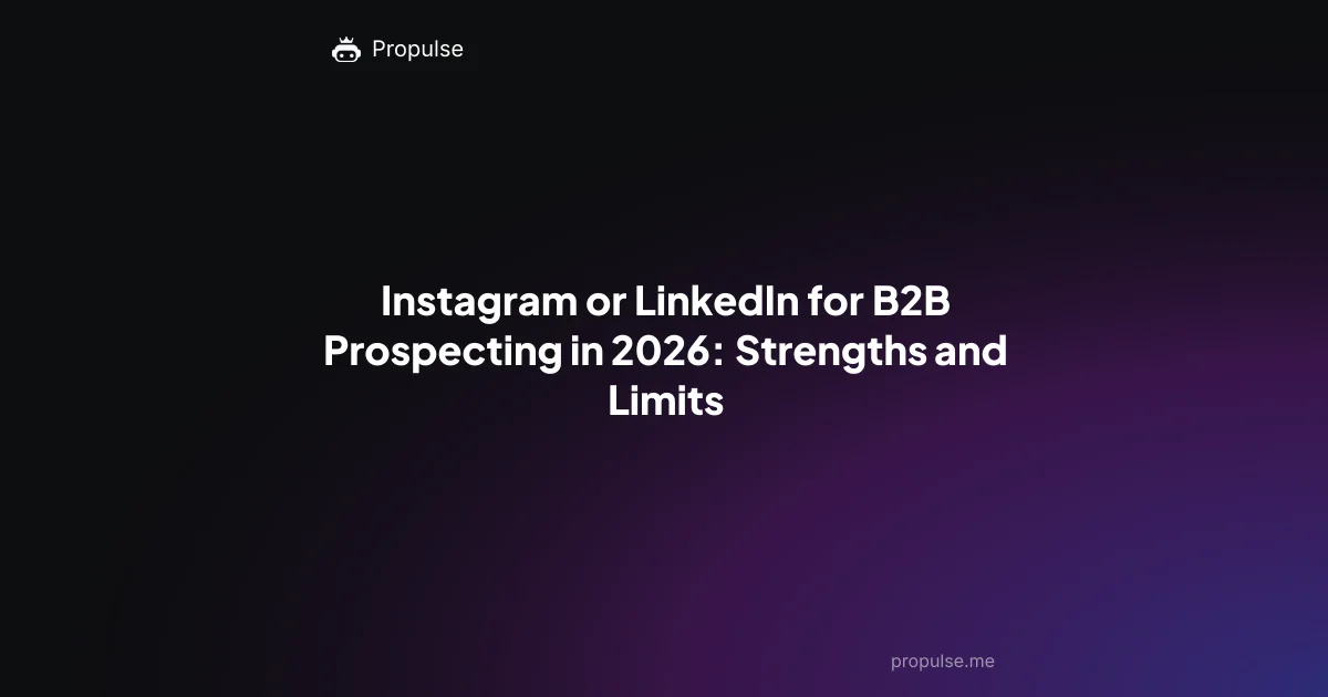 Instagram or LinkedIn for B2B Prospecting in 2026: Strengths and Limits