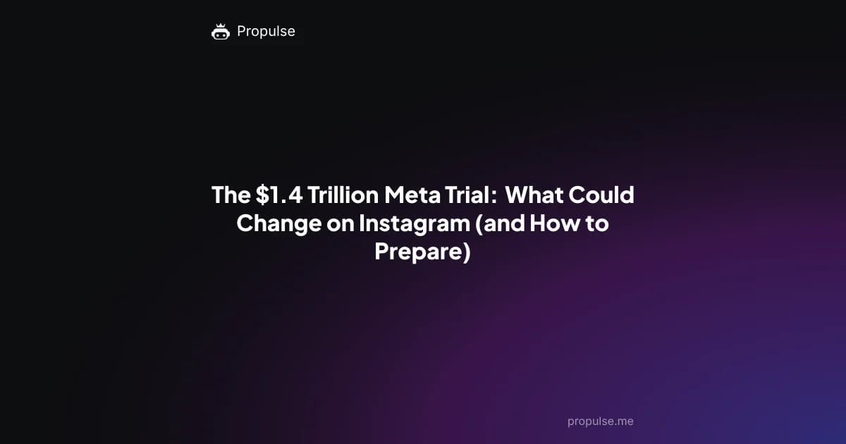 The $1.4 Trillion Meta Trial: What Could Change on Instagram (and How to Prepare)