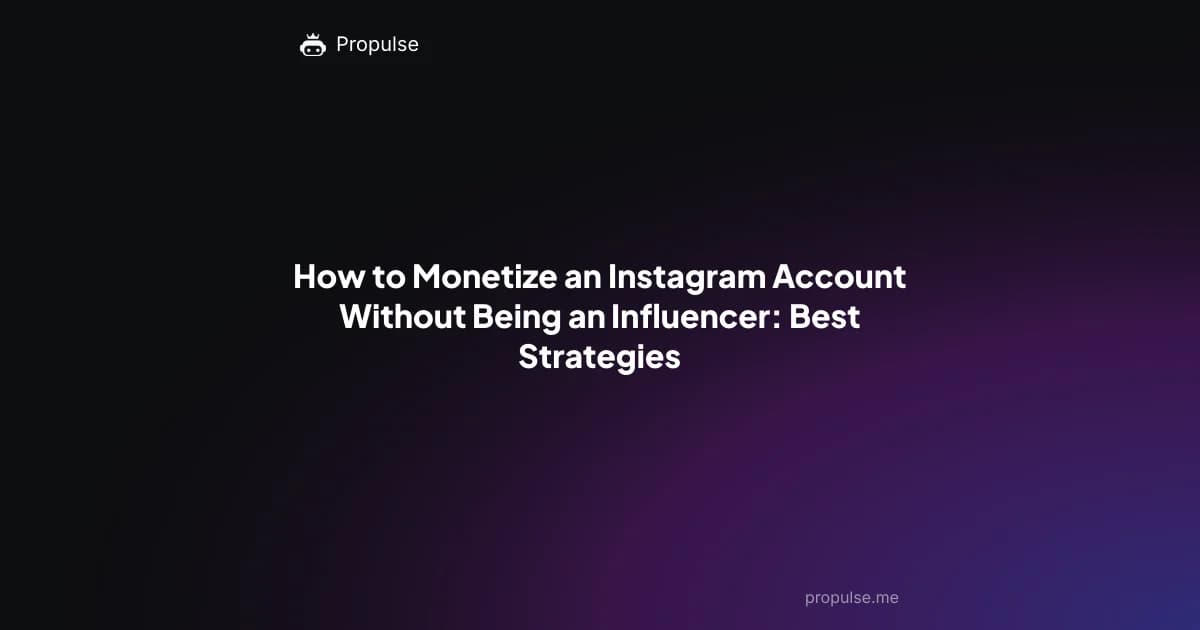 How to Monetize an Instagram Account Without Being an Influencer: Best Strategies