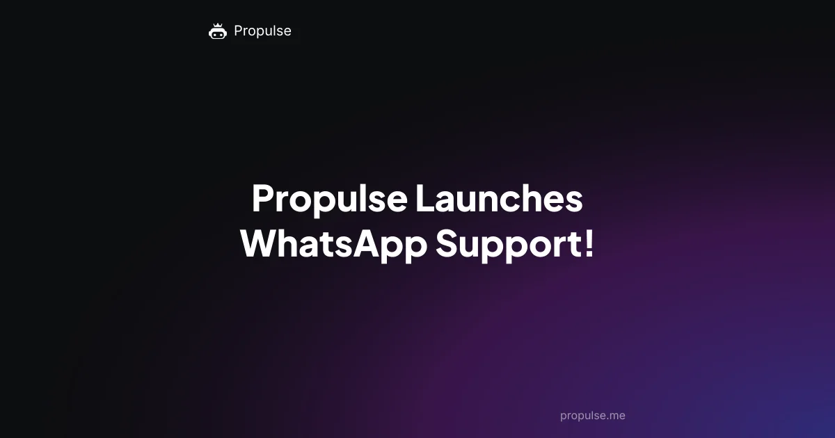 Propulse Launches WhatsApp Support!