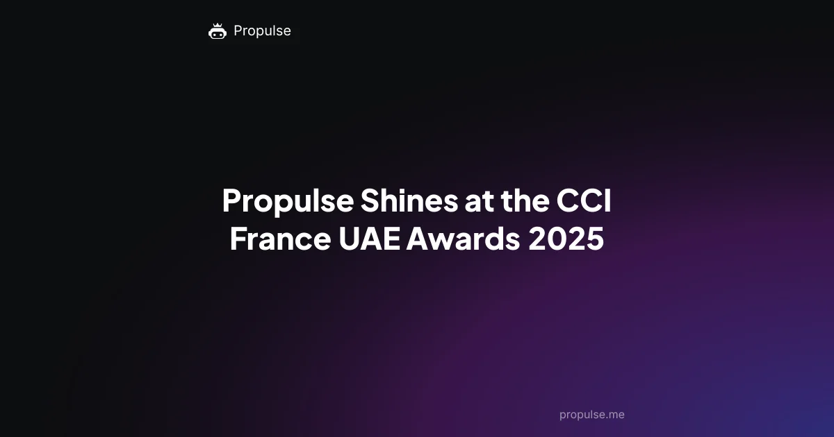 Propulse Shines at the CCI France UAE Awards 2025