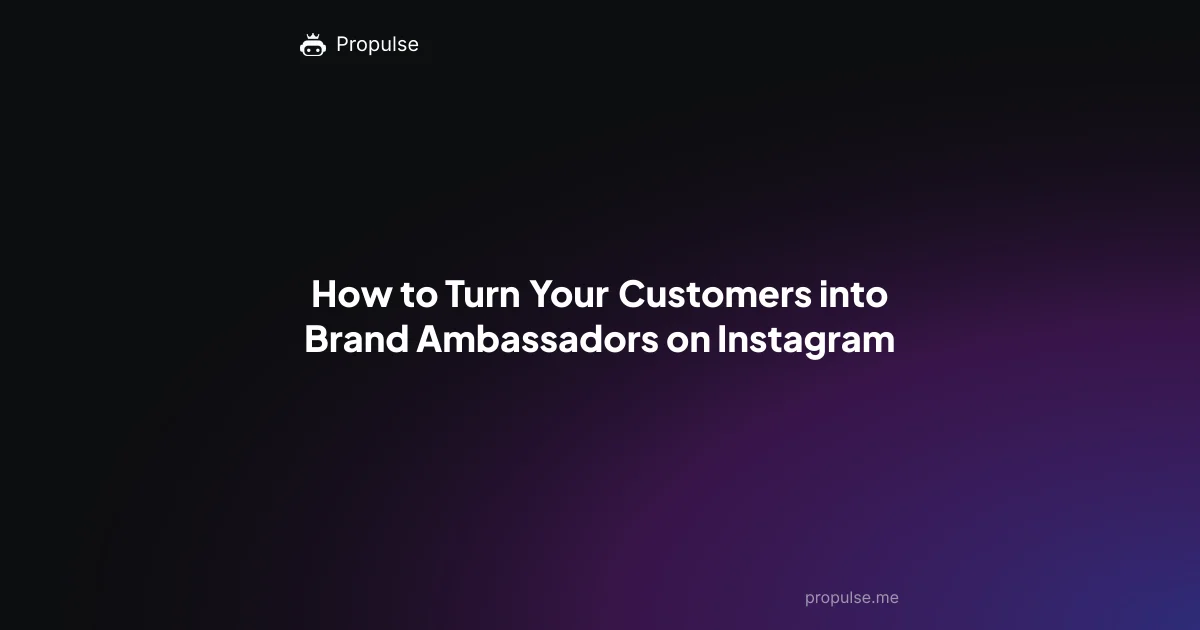 How to Turn Your Customers into Brand Ambassadors on Instagram