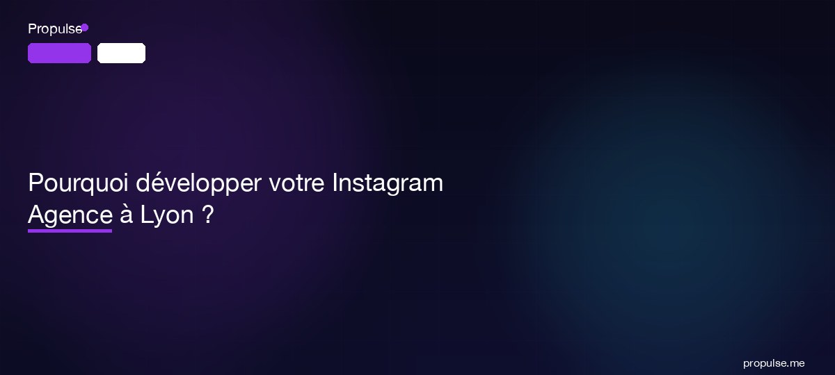 Pourquoi développer votre Instagram Agence à Lyon ?