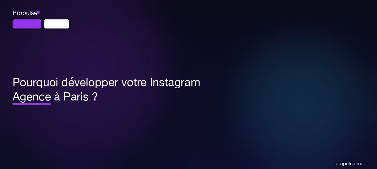 Pourquoi développer votre Instagram Agence à Paris ?