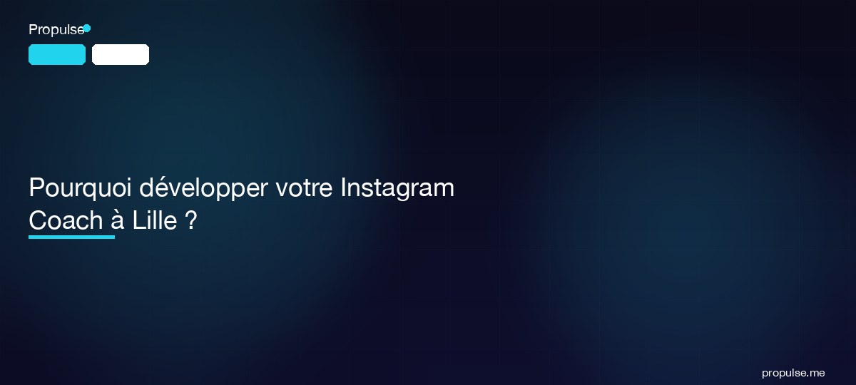 Pourquoi développer votre Instagram Coach à Lille ?