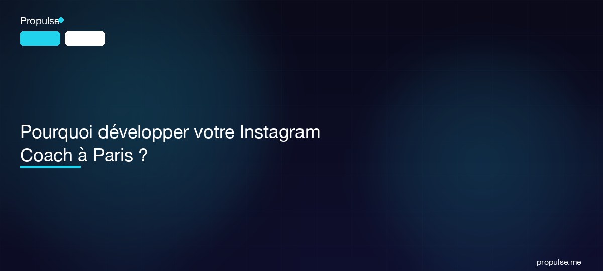 Pourquoi développer votre Instagram Coach à Paris ?