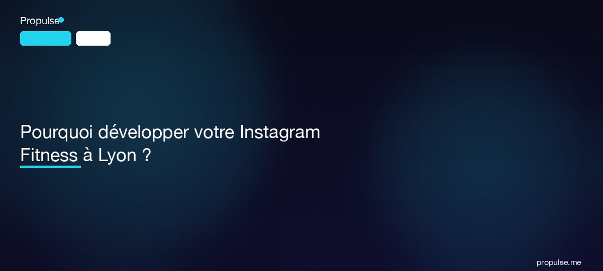 Pourquoi développer votre Instagram Fitness à Lyon ?