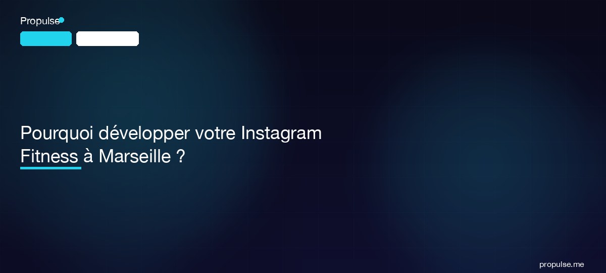 Pourquoi développer votre Instagram Fitness à Marseille ?
