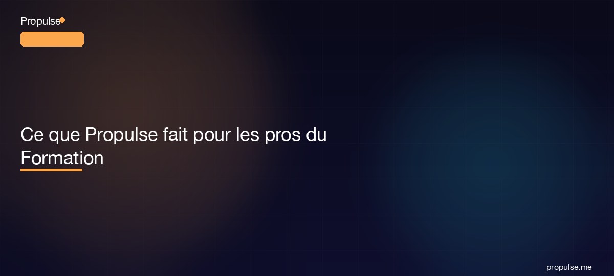Ce que Propulse fait pour les pros du Formation