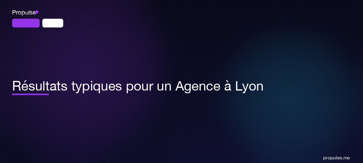 Résultats typiques pour un Agence à Lyon