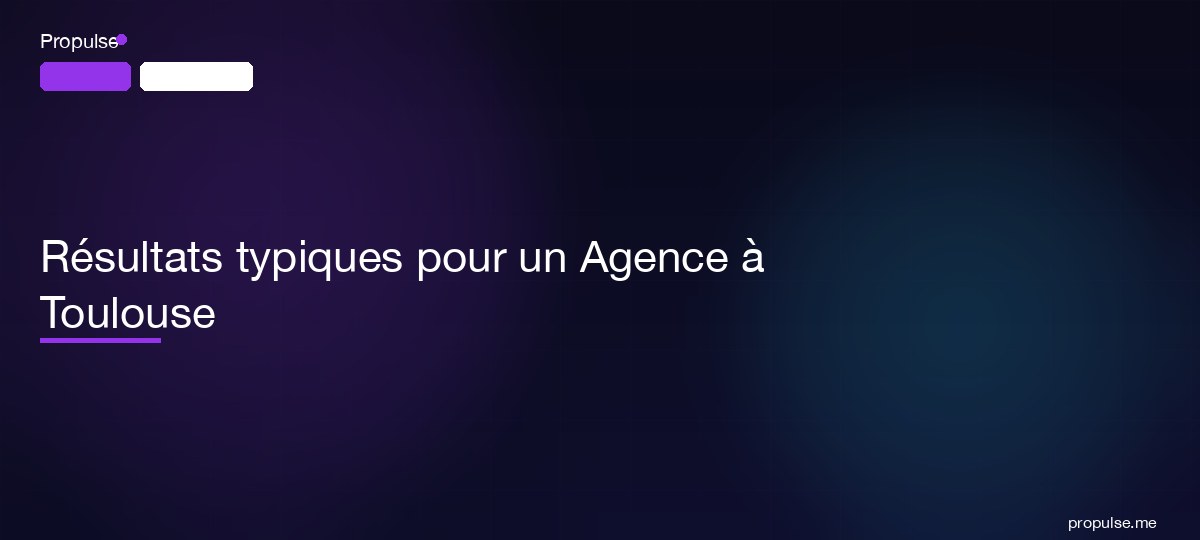 Résultats typiques pour un Agence à Toulouse