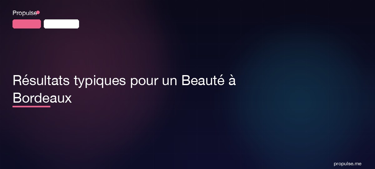 Résultats typiques pour un Beauté à Bordeaux