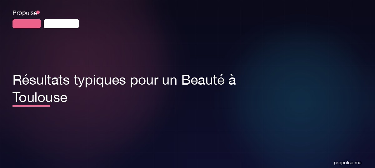 Résultats typiques pour un Beauté à Toulouse