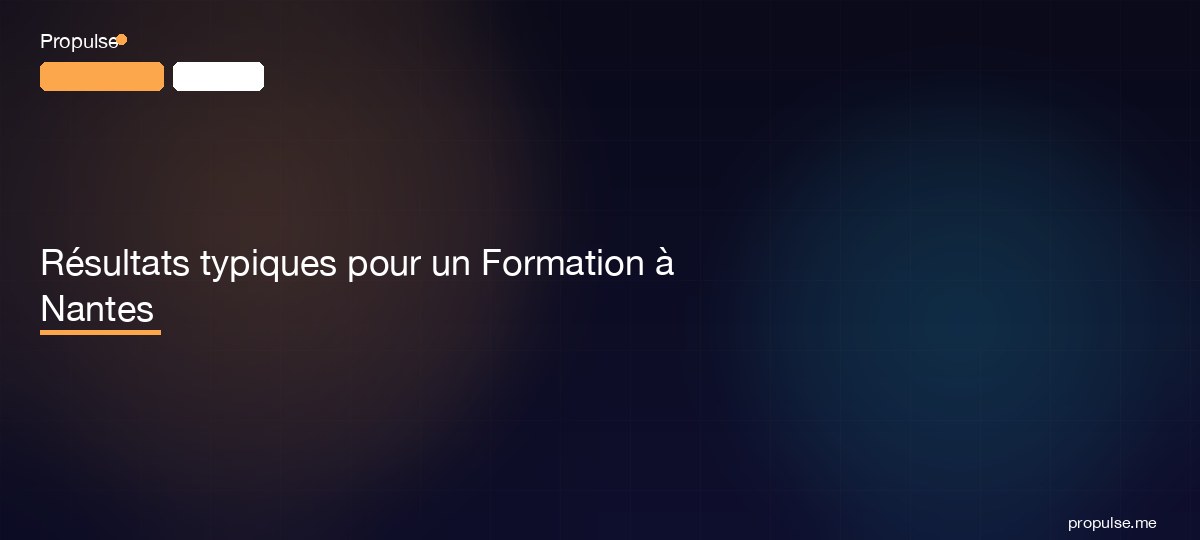 Résultats typiques pour un Formation à Nantes