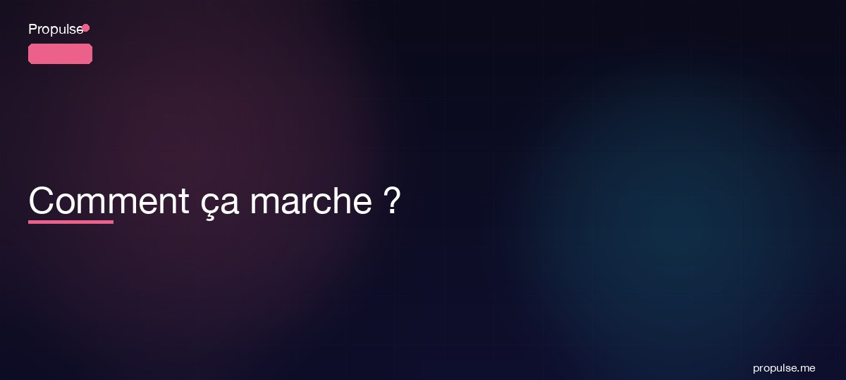 Comment ça marche ?