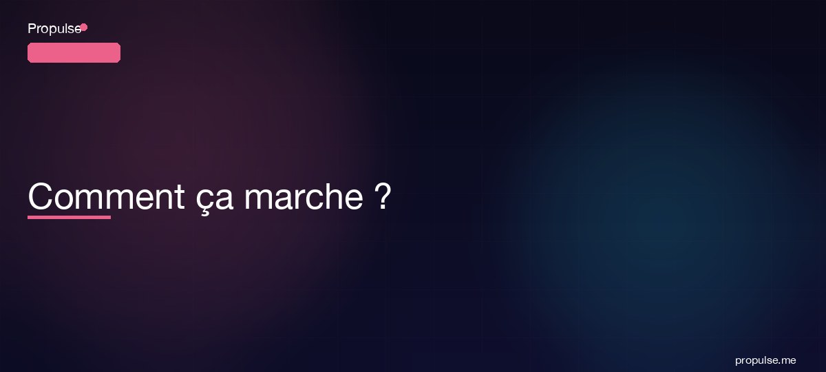 Comment ça marche ?